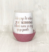 Load image into Gallery viewer, I Do Yoga Wine Glass