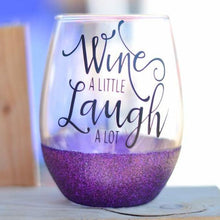 Load image into Gallery viewer, Wine a Little, Laugh a lot Wine Glass
