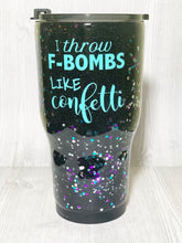 Load image into Gallery viewer, Throw F-Bombs Like Confetti  Black Glitter Tumbler
